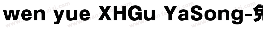 wen yue XHGu YaSong字体转换